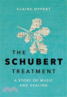 The Schubert Treatment: A Story of Music and Healing