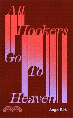 All Hookers Go to Heaven