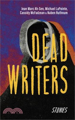 Dead Writers: Stories