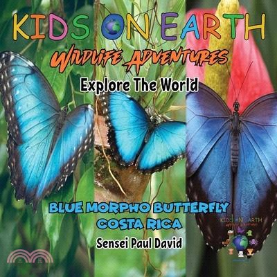 KIDS ON EARTH Wildlife Adventures - Explore The World: Blue Morpho Butterfly - Costa Rica