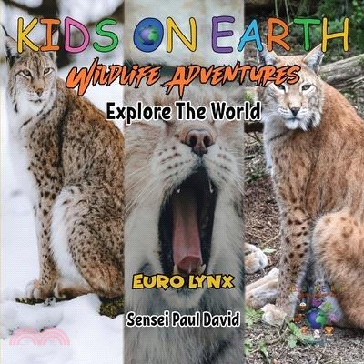 KIDS ON EARTH Wildlife Adventures - Explore The World - Euro Lynx