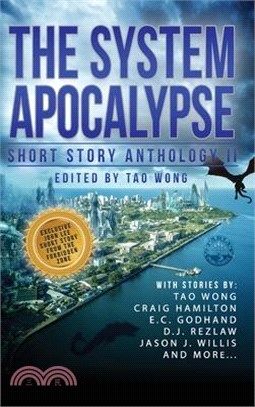 The System Apocalypse Short Story Anthology II: A LitRPG post-apocalyptic fantasy and science fiction anthology