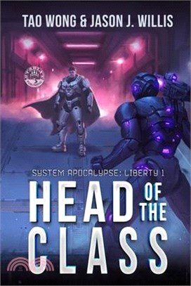 Head of the Class: Book One of the System Apocalypse Liberty series