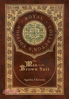 The Man in the Brown Suit (Royal Collector's Edition) (Case Laminate Hardcover with Jacket)