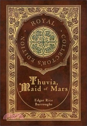 Thuvia, Maid of Mars (Royal Collector's Edition) (Case Laminate Hardcover with Jacket)