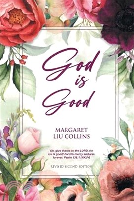 God is Good: Revised Second Edition