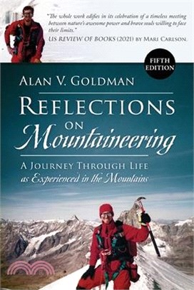 Reflections on Mountaineering: A Journey Through Life as Experienced in the Mountains (FIFTH EDITION)