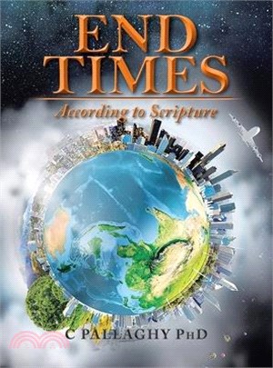 End Times: According to Scripture