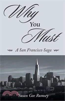 Why You Must: A San Francisco Saga