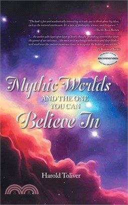 Mythic Worlds and the One You Can Believe In