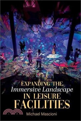 Expanding the Immersive Landscape in Leisure Facilities