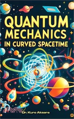 Quantum Mechanics in Curved Spacetime: A Comprehensive Exploration