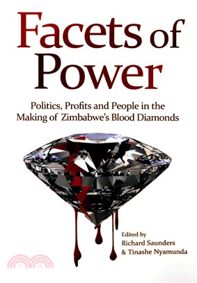 Facets of Power ― Politics, Profits and People in the Making of Zimbabwe??Blood Diamonds