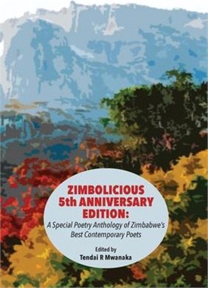 Zimbolicious 5th Anniversary Edition: A Special Poetry Anthology of Zimbabwe's Best Contemporary Poets