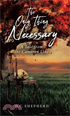 The Only Thing Necessary: A Tale from the Cameron Line