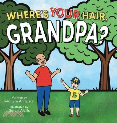 Where's Your Hair, Grandpa?