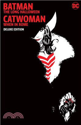 Batman: The Long Halloween: Catwoman When in Rome the Deluxe Edition