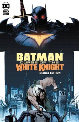 Batman: Curse of the White Knight the Deluxe Edition