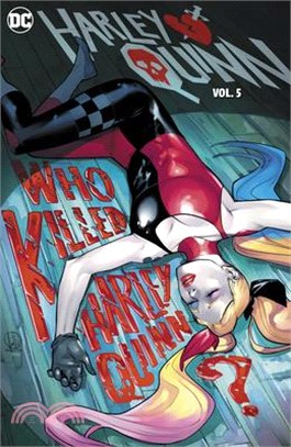 Harley Quinn Vol. 5: Who Killed Harley Quinn?