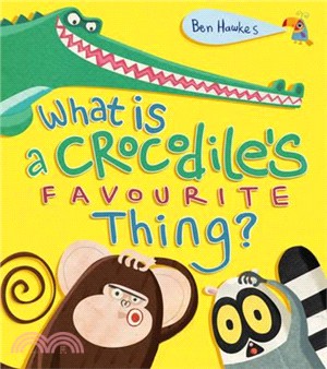 What is a Crocodile's Favourite Thing?