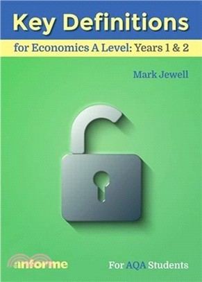 Key Definitions for Economics A Level: Years 1 & 2 - for AQA Students