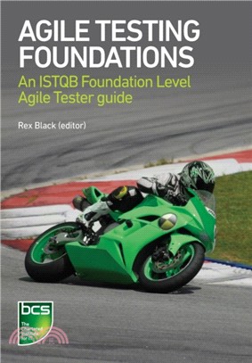 Agile Testing Foundations：An ISTQB Foundation Level Agile Tester guide