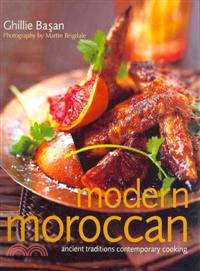 Modern Moroccan ─ Ancient Traditions, Contemporary Cooking