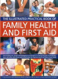 The Illustrated Practical Book of Family Health & First Aid