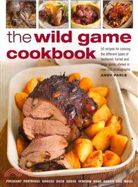 The Wild Game Cookbook