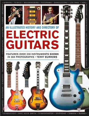 An Illustrated History and Directory of Electric Guitars ─ Features over 230 Instruments Shown in 360 Photographs