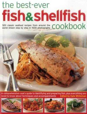 The Best-Ever Fish & Shellfish Cookbook ─ 320 Classic Seafood Recipes from Around the World Shown Step by Step in 1500 Photographs