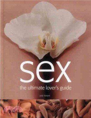 Sex ― The Ultimate Lover's Guide