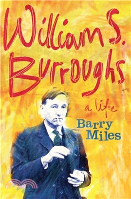 William S. Burroughs：A Life