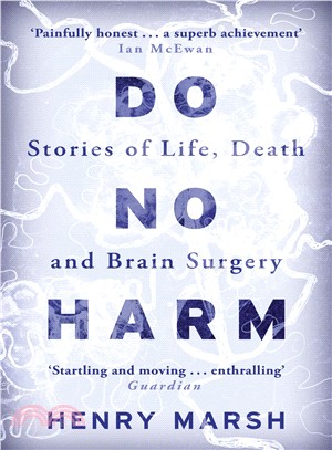 Do No Harm: Stories of Life, Death and Brain Surgery