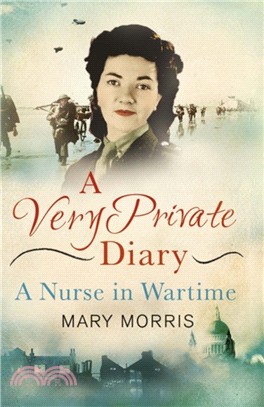 A Very Private Diary：A Nurse in Wartime