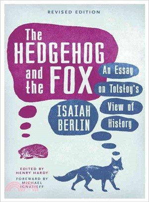 The Hedgehog And The Fox：An Essay on Tolstoy's View of History