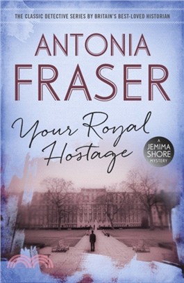 Your Royal Hostage：A Jemima Shore Mystery