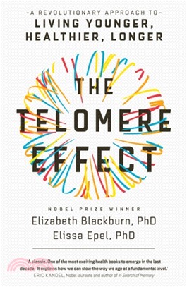 The Telomere Effect：A Revolutionary Approach to Living Younger, Healthier, Longer