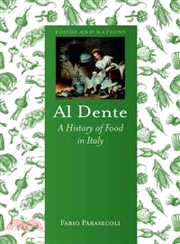 Al Dente ─ A History of Food in Italy