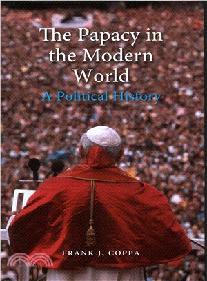 The Papacy in the Modern World ─ A Political History