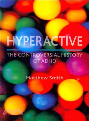 Hyperactive ─ The Controversial History of ADHD