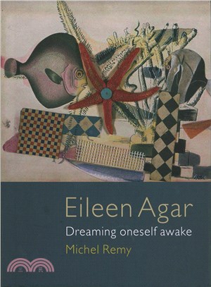 Eileen Agar ─ Dreaming Oneself Awake