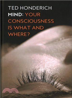 Mind ─ Your Consciousness Is What and Where?