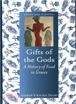 Gifts of the Gods ─ A History of Food in Greece