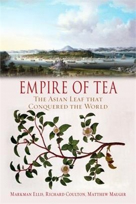 Empire of Tea ― The Asian Leaf That Conquered the World