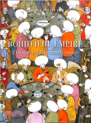 Bountiful Empire ― A History of Ottoman Cuisine