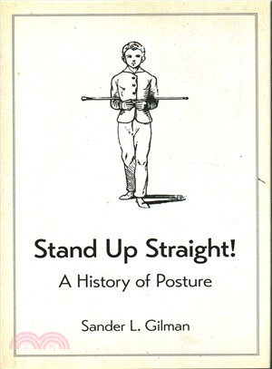 Stand Up Straight! ― A History of Posture