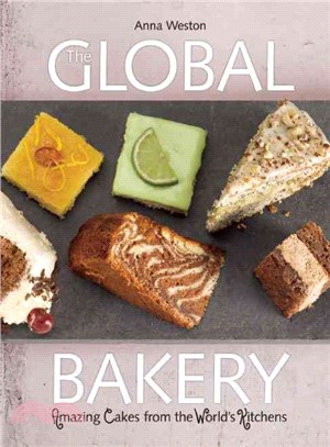 The Global Bakery ─ Cakes from the Worlds Kitchens