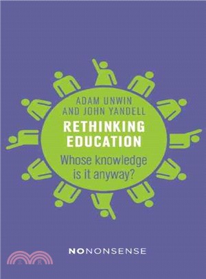 Rethinking Education ─ Whose Knowledge Is It Anyway?