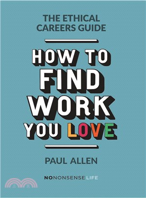 The Ethical Careers Guide ― How to Find the Work You Love